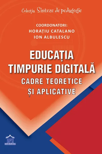 Educația timpurie digitală. Cadre teoretice și aplicative