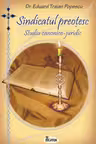 Sindicatul preoțesc. Studiu canonico-juridic