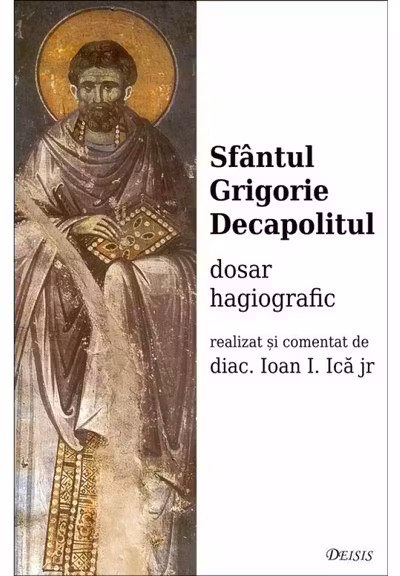 Sfântul Grigorie Decapolitul, dosar hagiografic