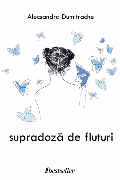 Fata ce visează la prima stea. Seria Supradoză de fluturi Vol.1