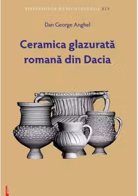 Ceramica glazurata romana din Dacia