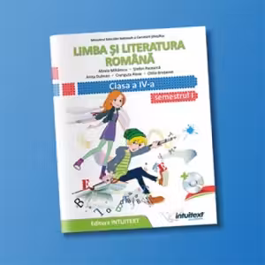 Limba si literatura romana. Manual pentru clasa a 4-a Semestrele 1 si 2. Contine editia digitala