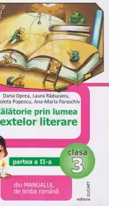Calatorie prin lumea textelor literare. Partea a II-a (A) din manualul de limba romana pentru clasa a III-a
