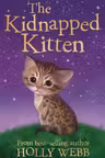 The Kidnapped Kitten (Holly Webb Series 3)