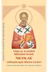 Viata si Acatistul Sfantului Ierarh Nicolae Arhiepiscopul Mirelor Lichiei