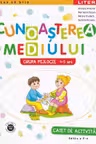 Cunoasterea mediului. Caiet de activitati. Grupa mijlocie 4-5 ani