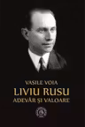 Liviu Rusu. Adevar si valoare