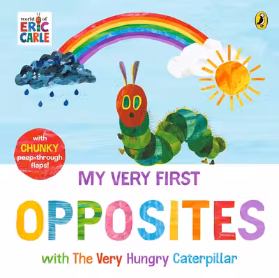 My Very First Opposites with The Very Hungry Caterpillar