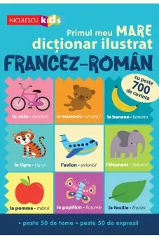 Primul meu MARE dictionar ilustrat Francez-Roman