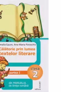 Calatorie prin lumea textelor literare din Manualul de limba romana, Clasa a 2-a, Semestrul 1 (Varianta B)