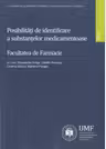 Posibilitati de identificare a substantelor medicamentoase