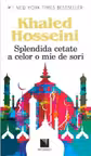 Splendida cetate a celor o mie de sori