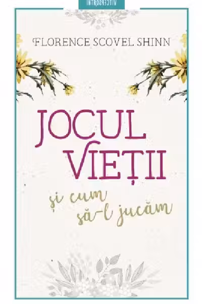 Jocul vietii si cum sa-l jucam