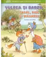PRIMELE MELE POVESTI CLASICE. VULPEA SI BARZA