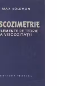Viscozimetrie si elemente de teorie a viscozitatii