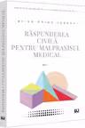 Raspunderea civila pentru malpraxisul medical