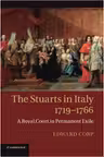 The Stuarts in Italy, 1719–1766: A Royal Court in Permanent Exile