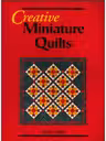 Creative Miniature Quilts