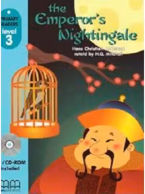 Primary Readers. The Emperor's Nightingale. Level 3 reader with CD