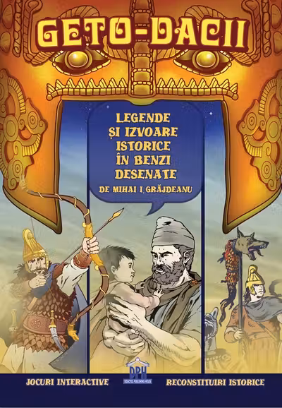 Geți-dacii. Legende și izvoare istorice în benzi desenate
