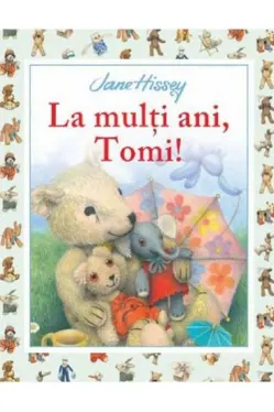 LA MULTI ANI TOMI! Jane Hissey