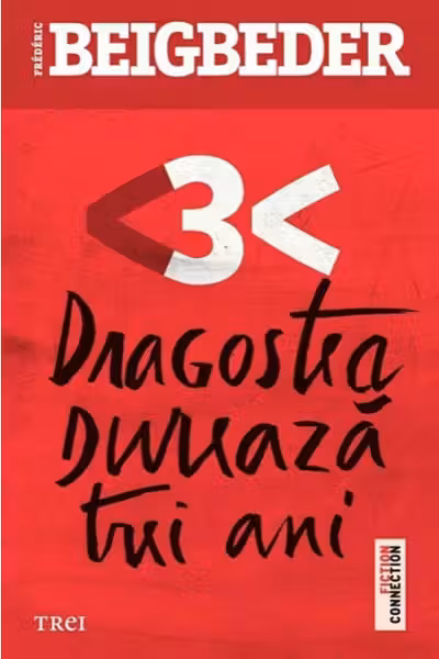 Dragostea dureaza trei ani. Trei