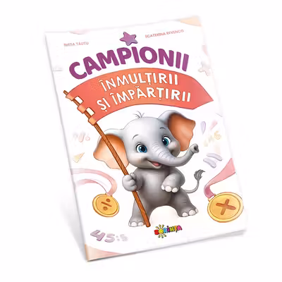 Campionii inmultirii si impartirii