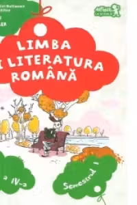 Limba si literatura romana. Manual clasa a IV-a, semestrul I
