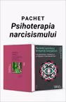 Pachet Psihoterapia narcisismului