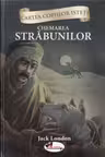 Cartea copiilor isteti. Chemarea strabunilor. Repovestire dupa Jack London
