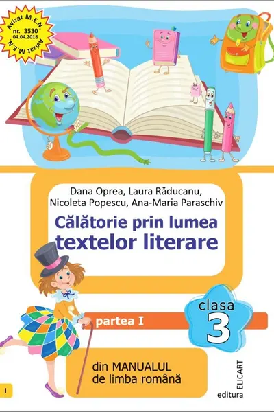 Calatorie prin lumea textelor literare - clasa a III-a, partea I