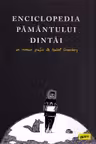 Enciclopedia Pamantului Dintai