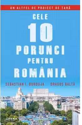 CELE 10 PORUNCI PENTRU ROMANIA.