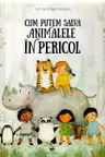 Cum putem salva animalele in pericol