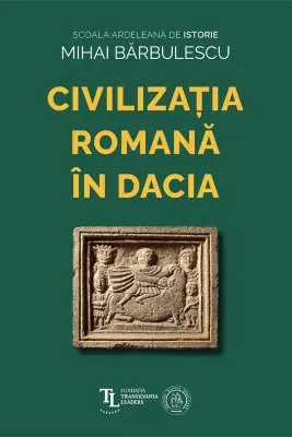 Civilizatia Romana in Dacia