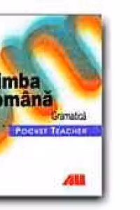 POCKET TEACHER. LIMBA ROMANA - GRAMATICA