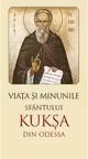 Viata si minunile Sfantului Kuksa de Odessa. Editia a doua