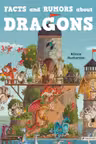 Facts and Rumors About Dragons