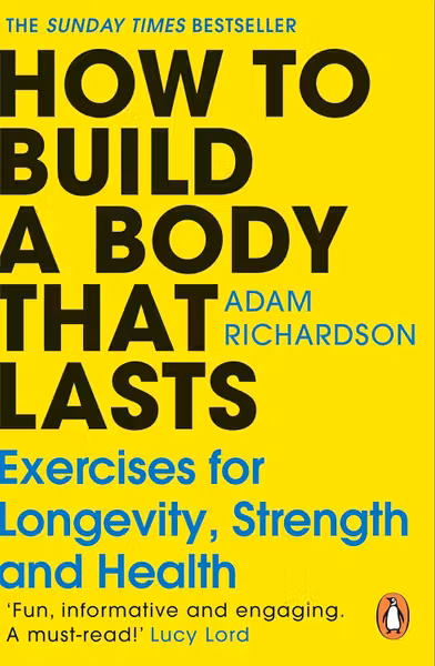 How to Build a Body That Lasts