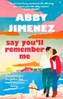 Say You'll Remember Me