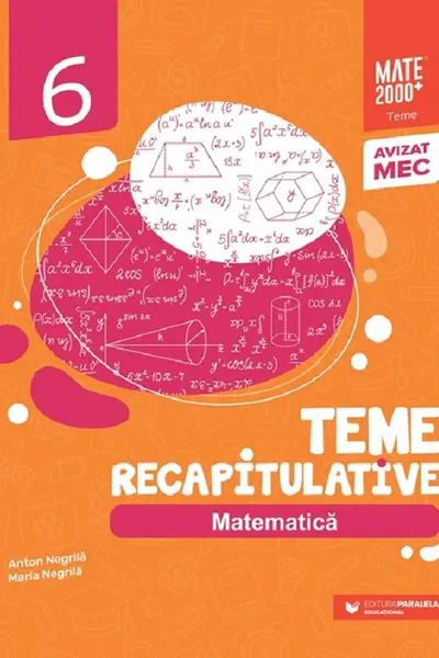 Teme recapitulative. Matematica - Clasa 6