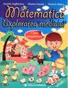 Matematica. Explorarea mediului. Clasa pregatitoare