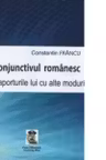 Conjunctivul romanesc si raporturile lui cu alte moduri, Editia a II-a revazuta si adaugita