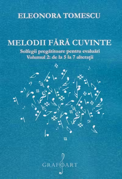 Melodii fără cuvinte. Solfegii pregătitoare pentru evaluări. Vol.2
