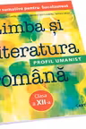 Limba si literatura romana. Teste sumative pentru BAC. Profil umanist - clasa a 12-a