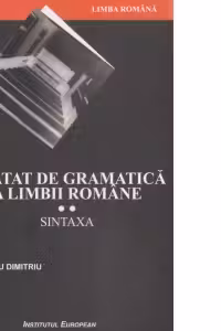 Tratat de gramatica a limbii romane. II Sintaxa