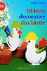 Idei creative 28. Obiecte decorative din hartie