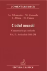 Codul muncii - Comentariu pe articole Vol. II Articolele 108-298