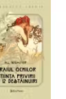Graiul ochilor. Stiinta privirii in 12 destainuiri (Biblioteca inimii Nr.2)