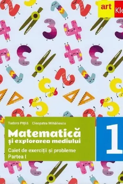 Matematica si explorarea mediului. Clasa I